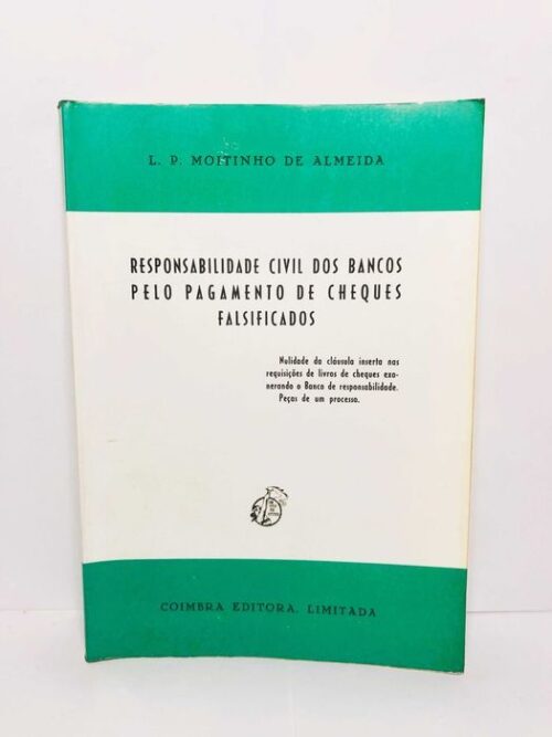 Responsabilidade Civil dos Bancos pelo Pagamento de Cheques Fals..