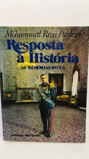 Resposta à História (As Memórias do Xá)