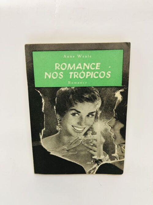 Romance nos Trópicos - Anne Weale