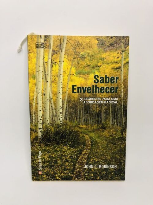 Saber Envelhecer - John C. Robinson
