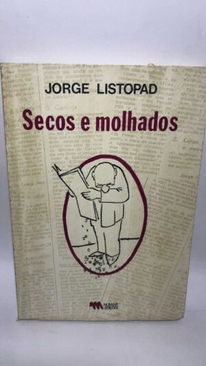 Secos e Molhados - Jorge Listopad