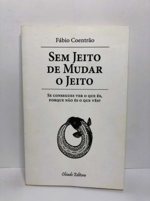 Sem Jeito de Mudar o Jeito - Fábio Coentrão