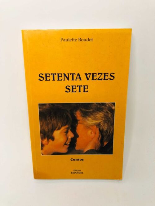 Setenta Vezes Sete - Paulette Boudet