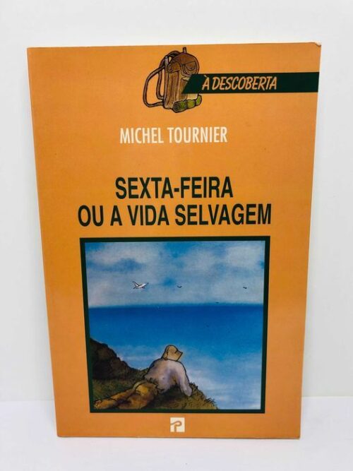 Sexta-feira ou a Vida Selvagem - Michel Tournier