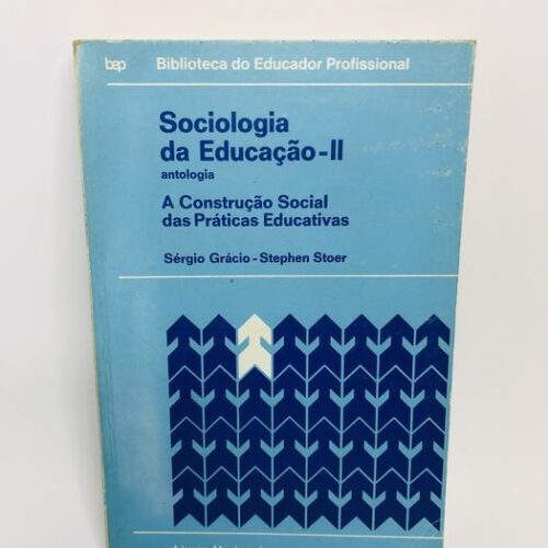 Sociologia da Educação-II - Sérgio Grácio e Stephen Stoer