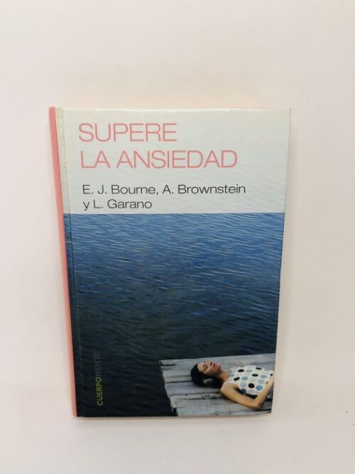 Supere la Ansiedad - E. J. Bourne