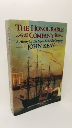 The Honourable Company - John Keay