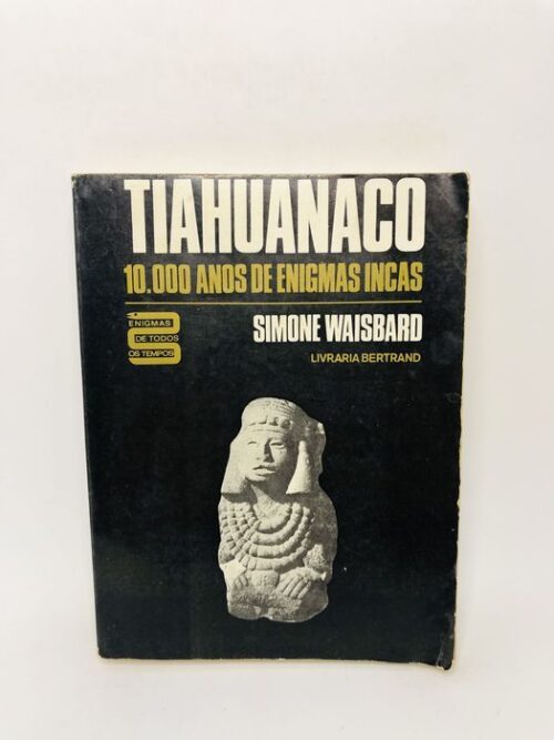 Tiahuanaco - Simone Waisbard
