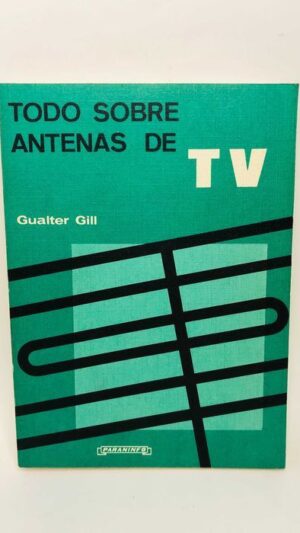 Todo Sobre Antenas de Tv - Gualter Gill