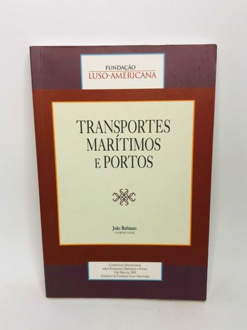 Transportes Marítimos e Portos - João Bebiano