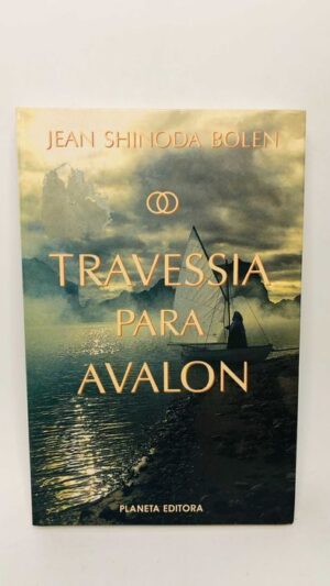 Travessia para Avalon - Jean Shinoda Bolen
