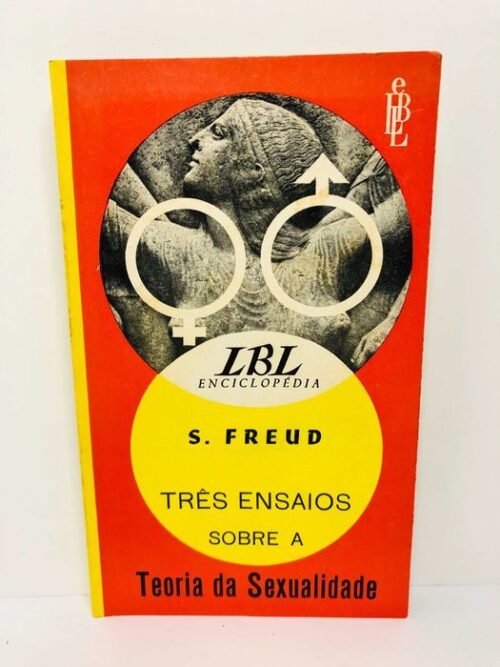 Três Ensaios sobre a Teoria da Sexualidade - Sigmund Freud