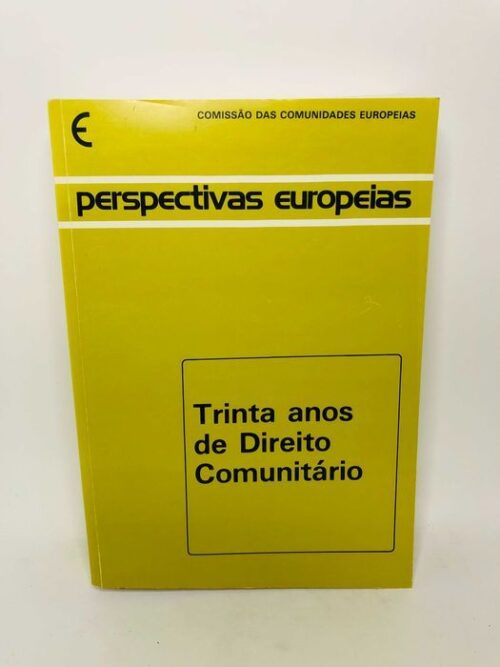 Trinta Anos de Direito Comunitário