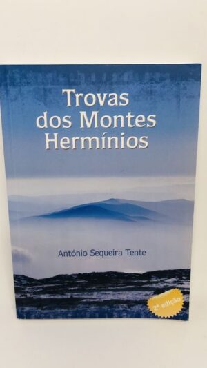 Trovas dos Montes Hermínios - António Sequeira Tente