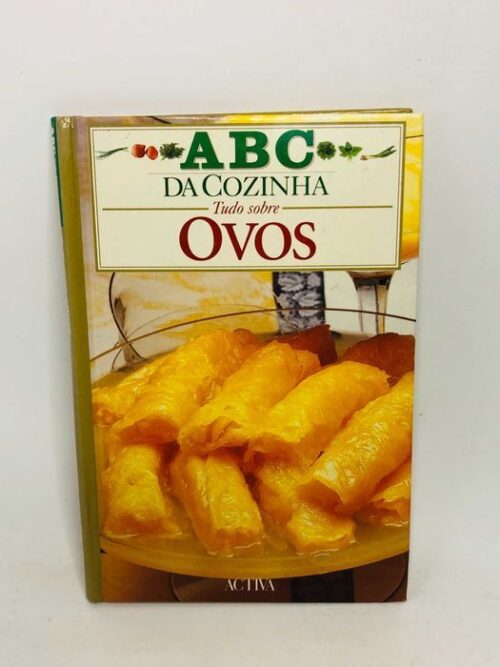 Tudo sobre ovos (ABC da Cozinha)