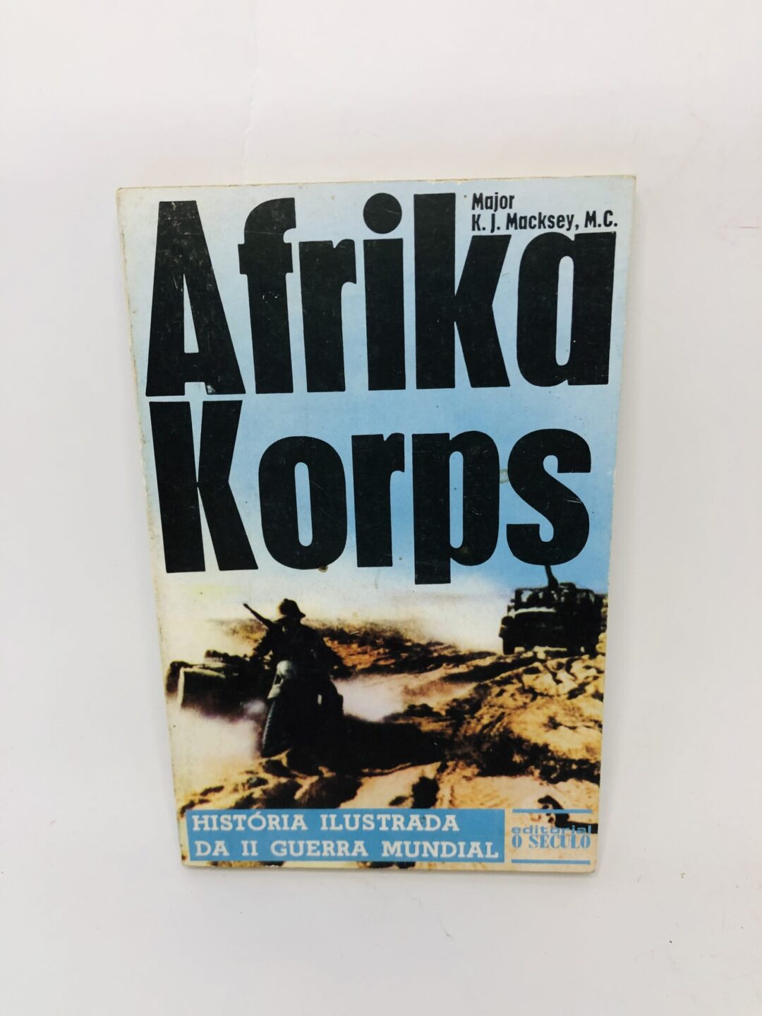 Afrika Korps - Major K.J. Macksey, M.C.