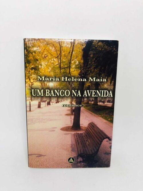 Um Banco Na Avenida - Maria Helena Maia
