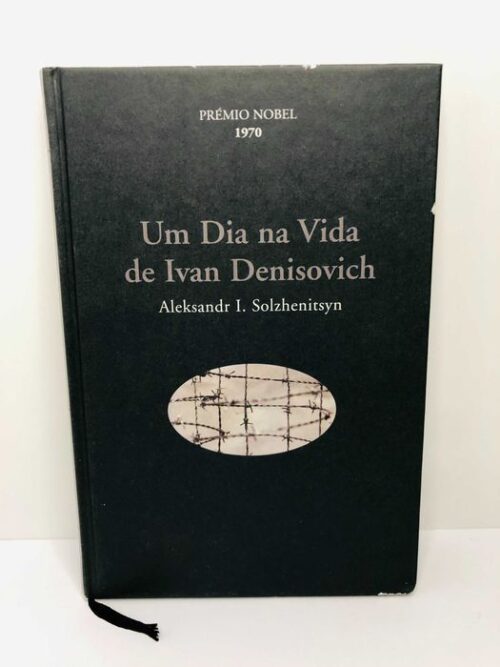 Um dia na Vida de Ivan Denisovich - Aleksandr I. Solzhenitsyn