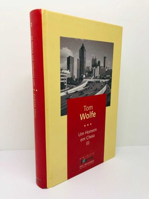 Um Homem em Cheio (I) - Tom Wolfe