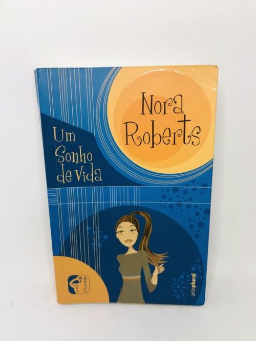 Um Sonho de Vida - Nora Roberts