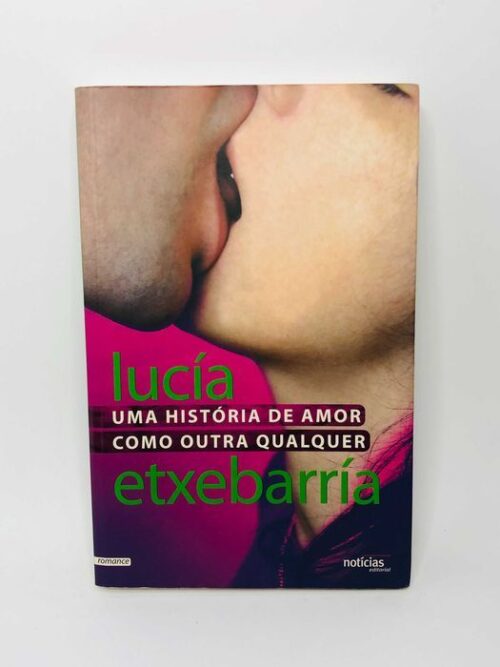 Uma história de amor como outra qualquer - Lucía Etxebarría