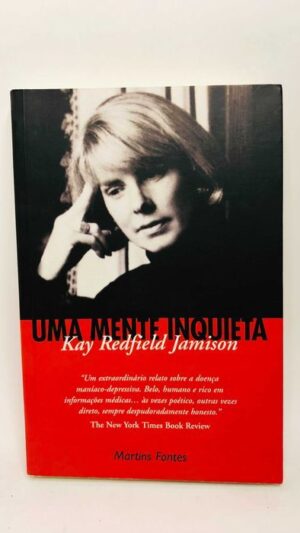 Uma Mente Inquieta - Kay Redfield Jamison
