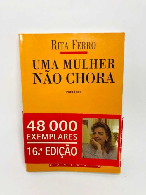 Uma Mulher não Chora - Rita Ferro