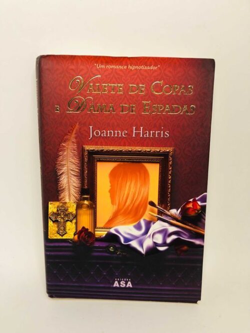 Valete de Copas e Dama de Espadas - Joanne Harris