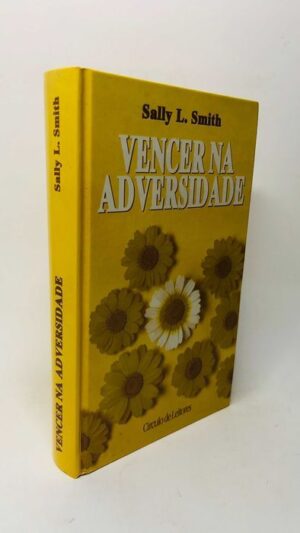 Vencer Na Adversidade - Sally L. Smith