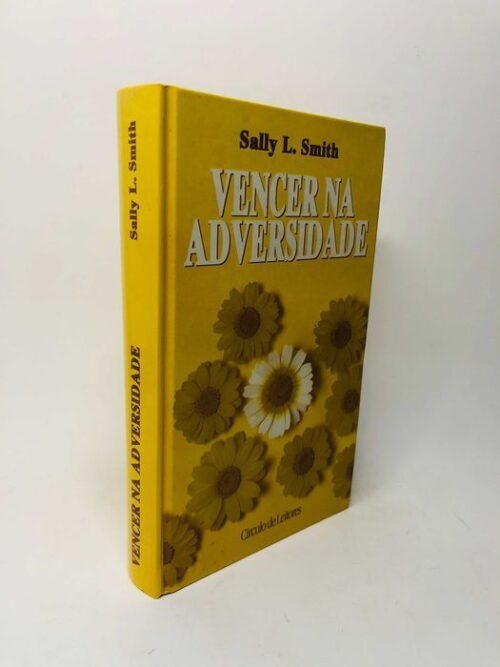 Vencer Na Adversidade - Sally L. Smith
