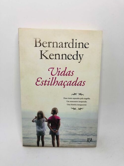 Vidas Estilhaçadas - Bernardine Kennedy