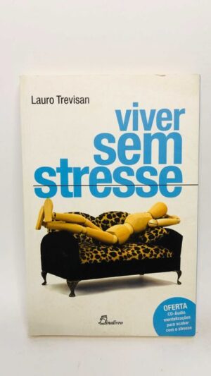 Viver sem stresse - Lauro Trevisan