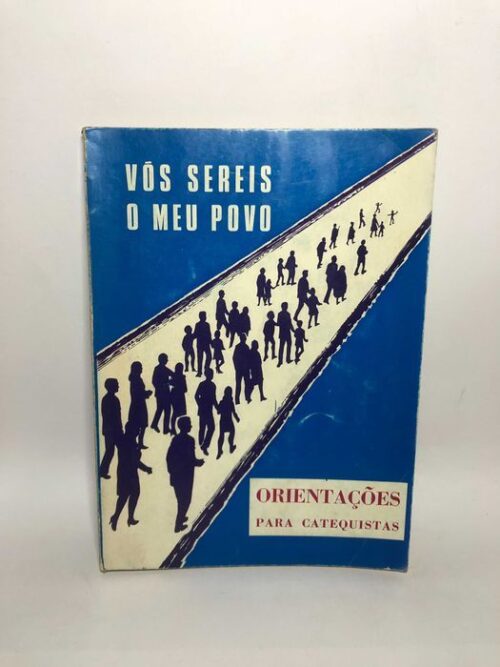 Vós Sereis o Meu Povo - Orientações Para Catequistas