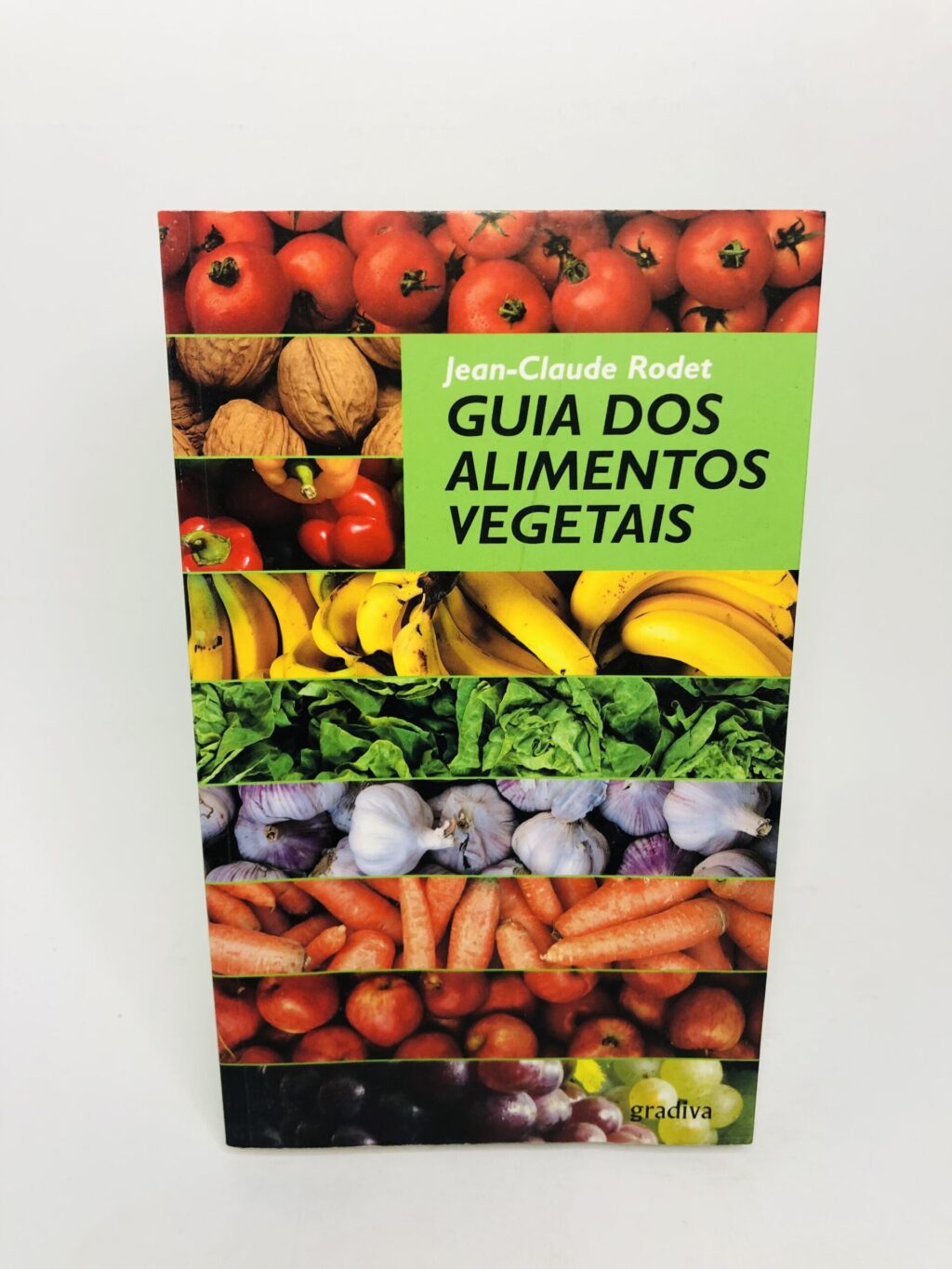 Guia dos Alimentos Vegetais - Jean-Claude Rodet