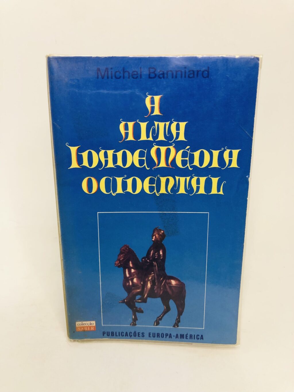 A Alta Idade Média Ocidental - Michel Banniard