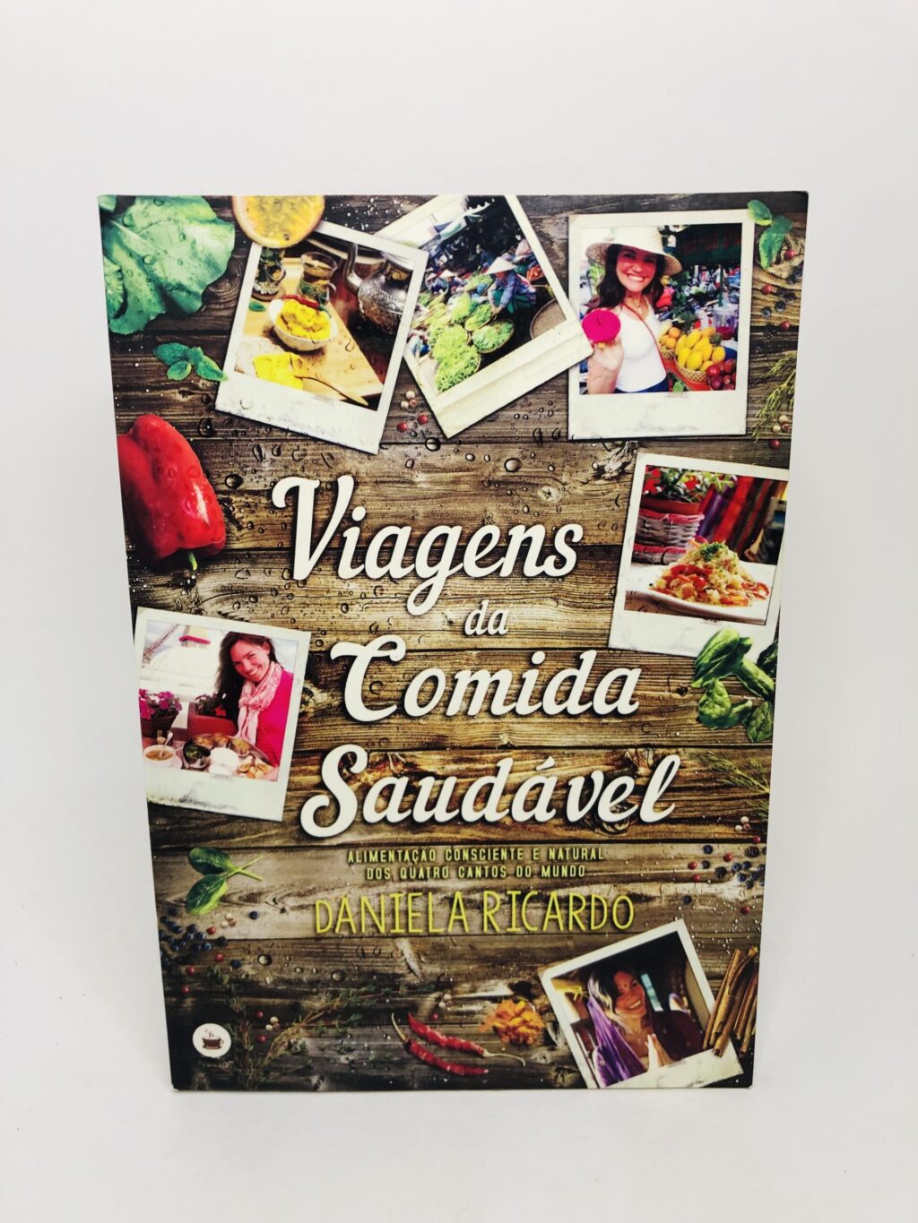 Viagens da Comida Saudável - Daniela Ricardo
