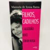 Filhos, Cadilhos e Algodão Doce Cor-de-Rosa - Manuela de Sousa Rama