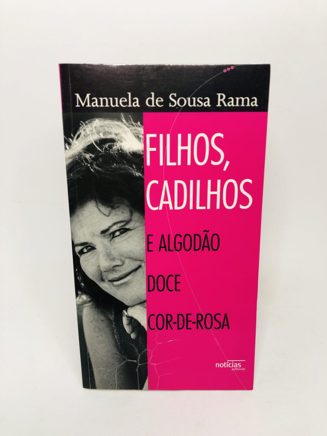 Filhos, Cadilhos e Algodão Doce Cor-de-Rosa - Manuela de Sousa Rama