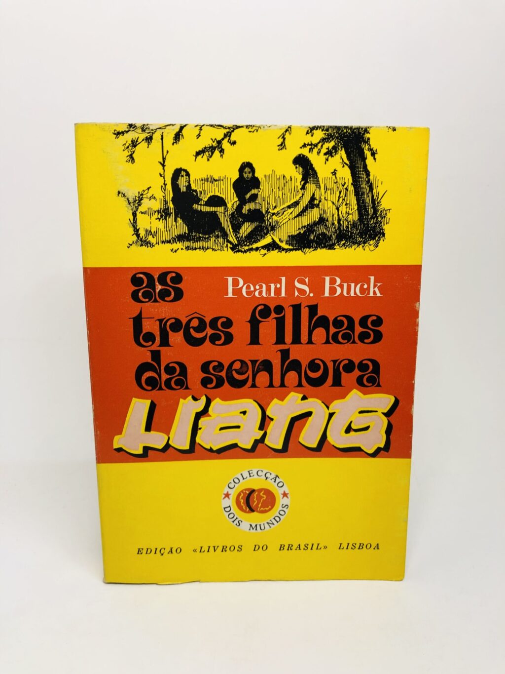 As Três Filhas da Senhora Liang - Pearl S. Buck