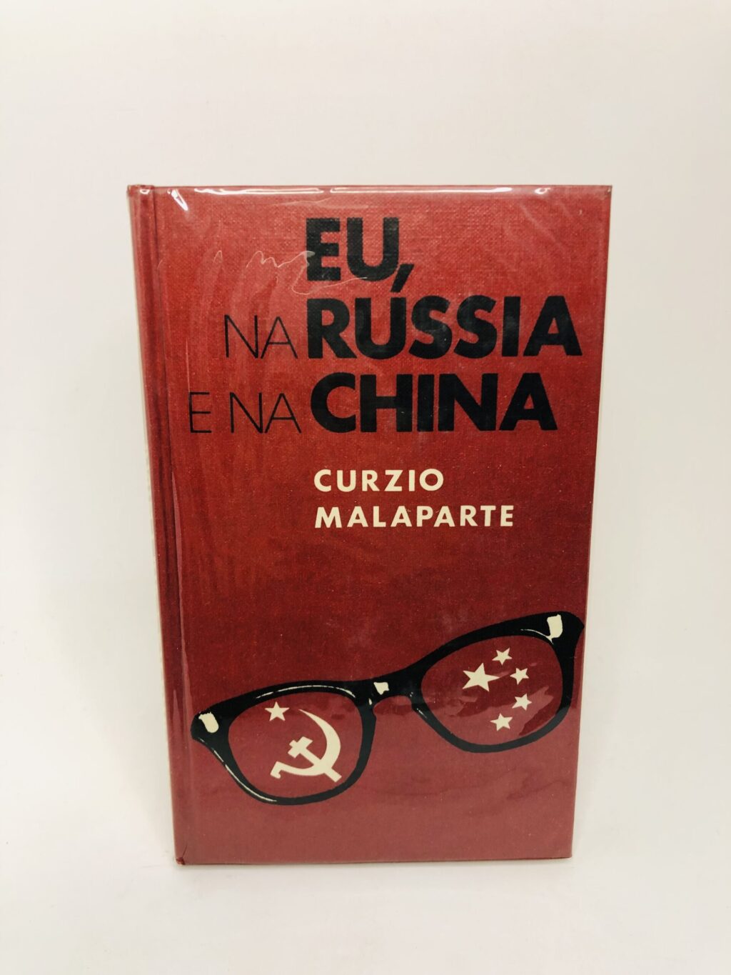 Eu, na Rússia e na China - Curzio Malaparte