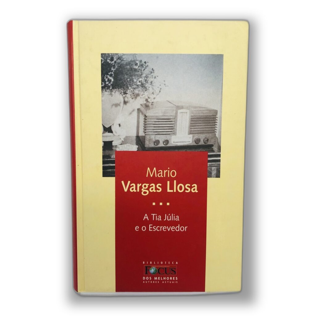 A Tia Júlia e o Escritor - Mario Vargas Llosa