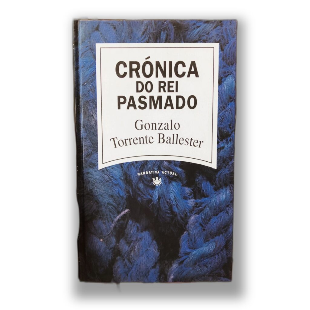 Crónica do Rei Pasmado - Gonzalo Torrente Ballester