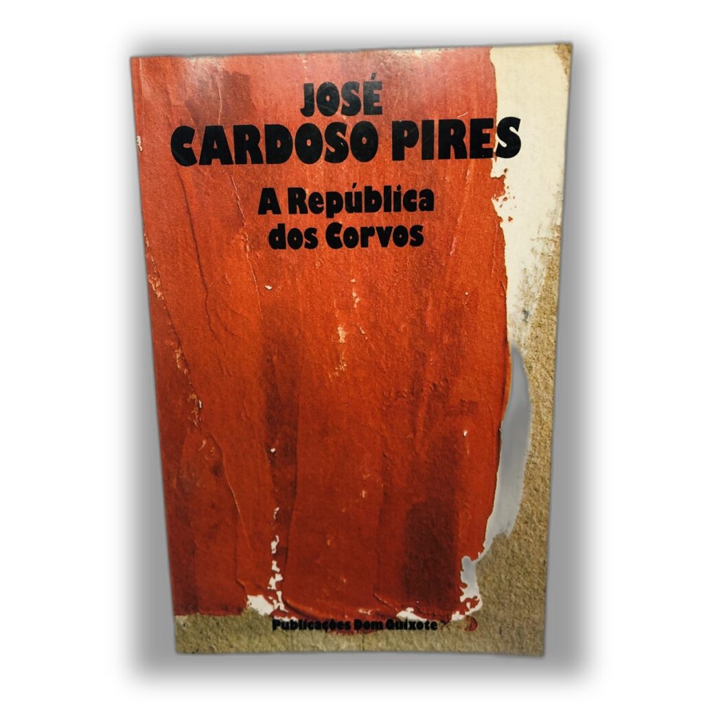 A República dos Corvos - José Cardoso Pires