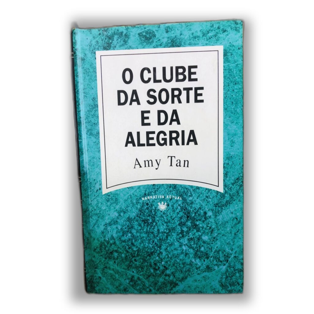 O Clube da Sorte e da Alegria - Amy Tan