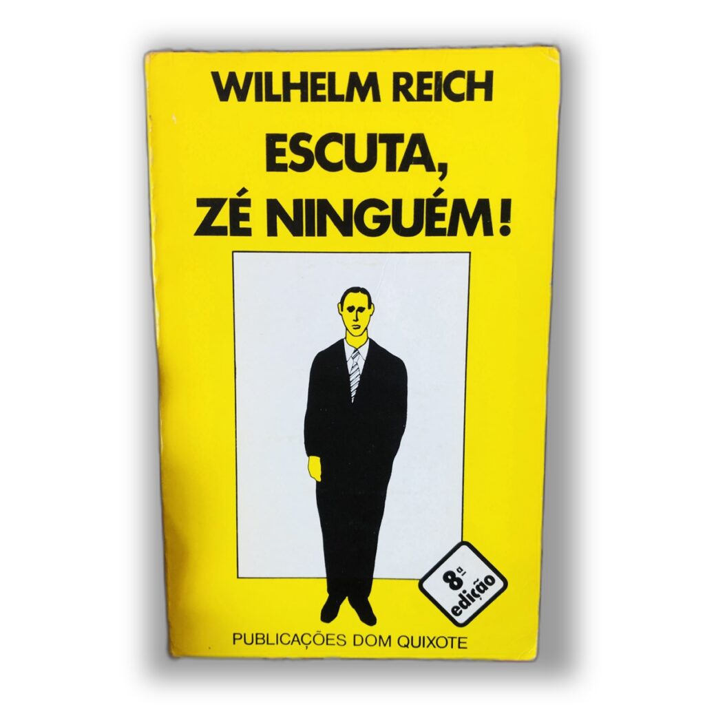 Escuta, Zé Ninguém! - Wilhelm Reich