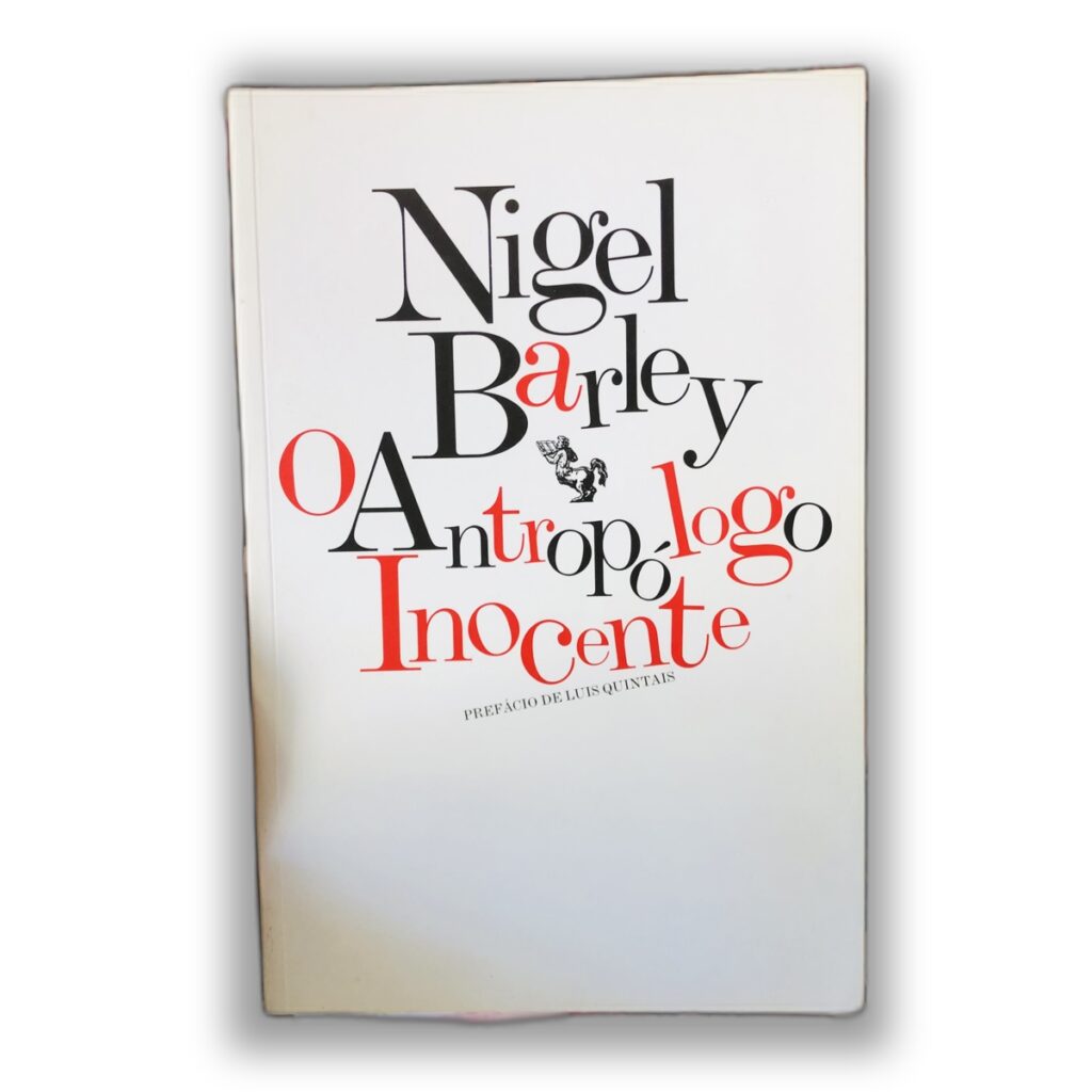 O Antropólogo Inocente - Nigel Barley