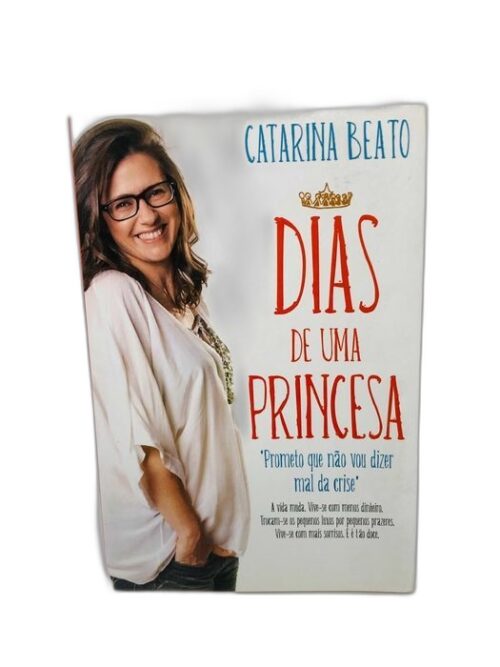 Dias de uma Princesa - Catarina Beato