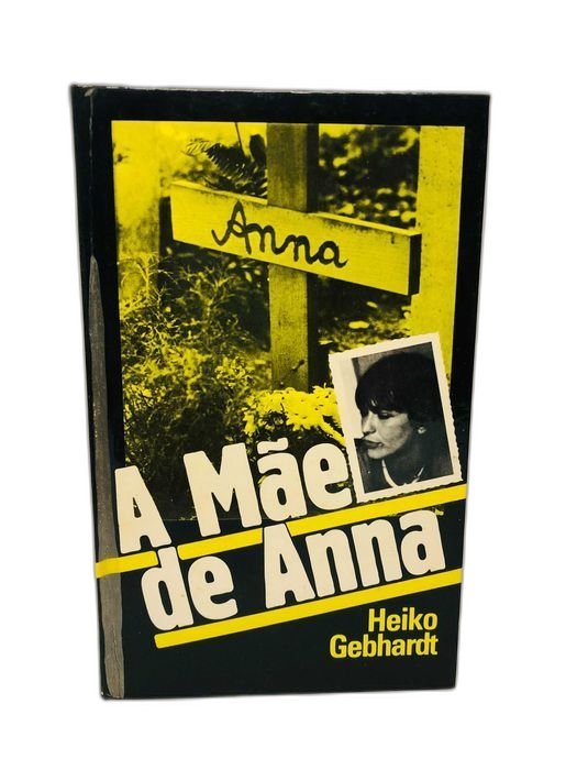 A Mãe de Anna - Heiko Gebhardt