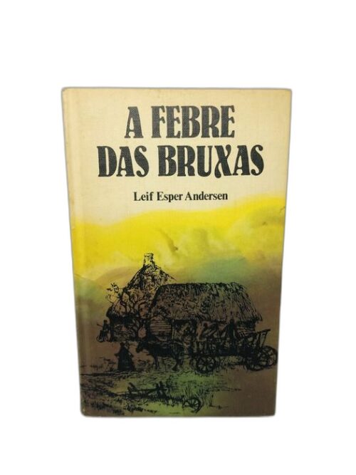 A Febre das Bruxas - Leif Esper Andersen
