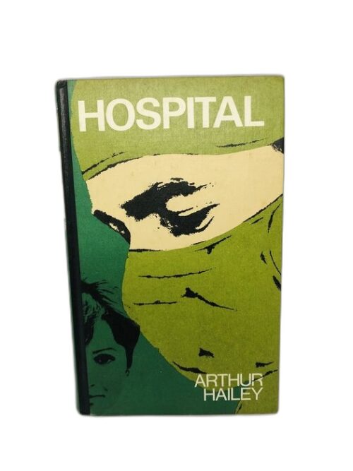 Hospital - Arthur Hailey
